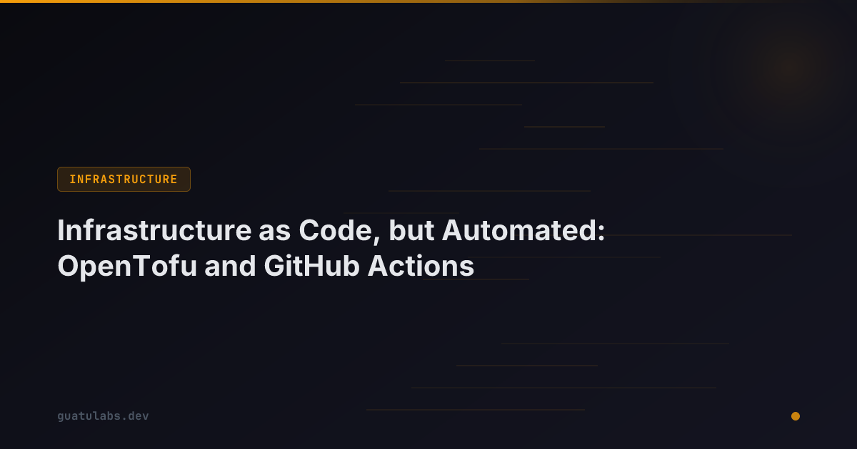 Infrastructure as Code, but Automated: OpenTofu and GitHub Actions