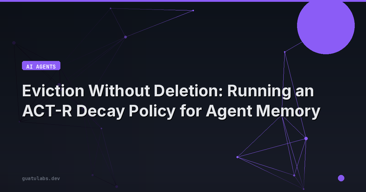 Eviction Without Deletion: Running an ACT-R Decay Policy for Agent Memory